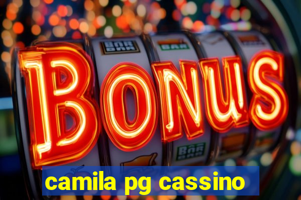 camila pg cassino